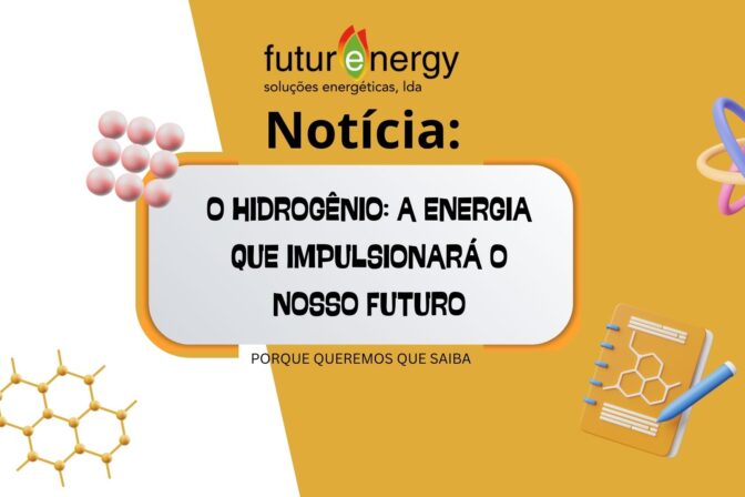 O Hidrogênio: A Energia que Impulsionará o Nosso Futuro
